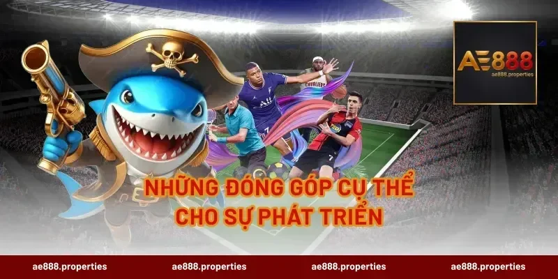 Những Đóng Góp Cụ Thể Cho Sự Phát Triển