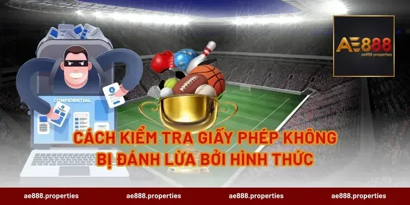 Cách kiểm tra giấy phép không bị đánh lừa bởi hình thức