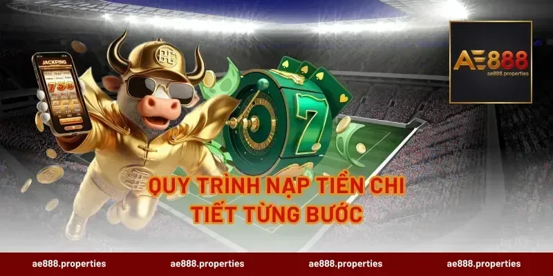 Quy trình nạp tiền chi tiết từng bước