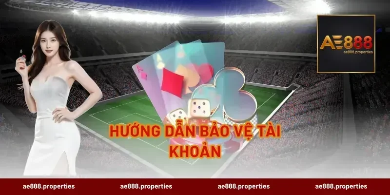 Hướng Dẫn Bảo Vệ Tài Khoản