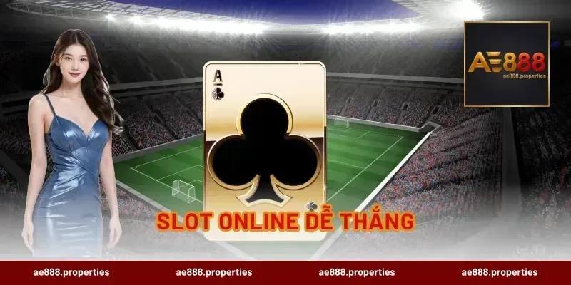 Slot Online Dễ Thắng