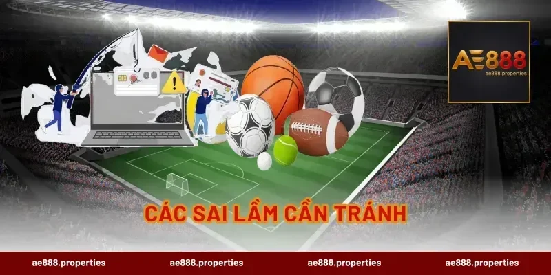 Các sai lầm cần tránh