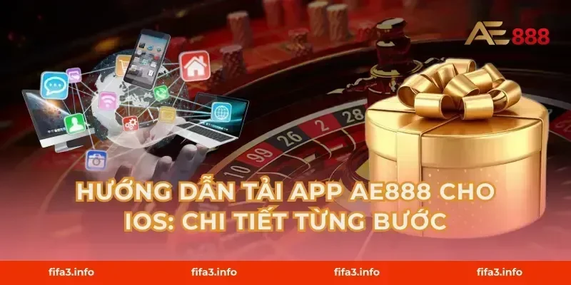 Hướng Dẫn Tải App AE888 Cho iOS: Chi Tiết Từng Bước