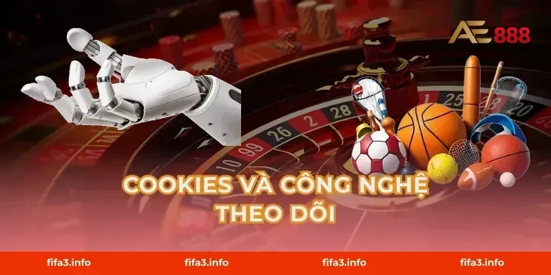 Cookies và công nghệ theo dõi