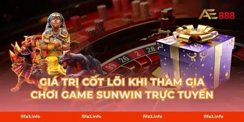 Giá trị cốt lõi khi tham gia chơi game Sunwin trực tuyến