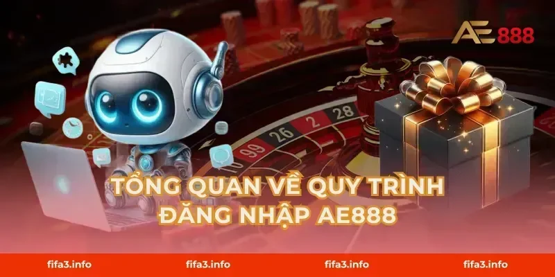 Tổng Quan Về Quy Trình Đăng Nhập AE888