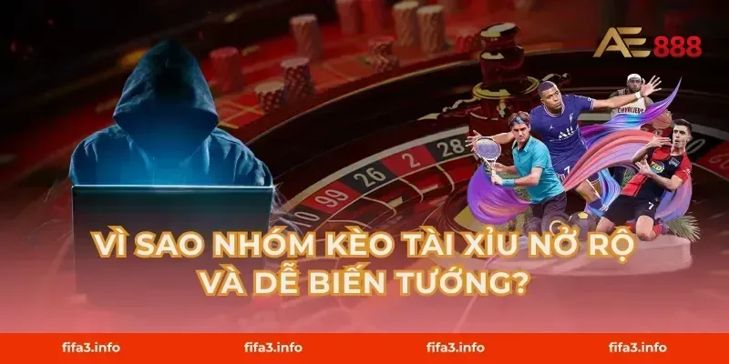 Vì sao nhóm kèo tài xỉu nở rộ và dễ biến tướng?